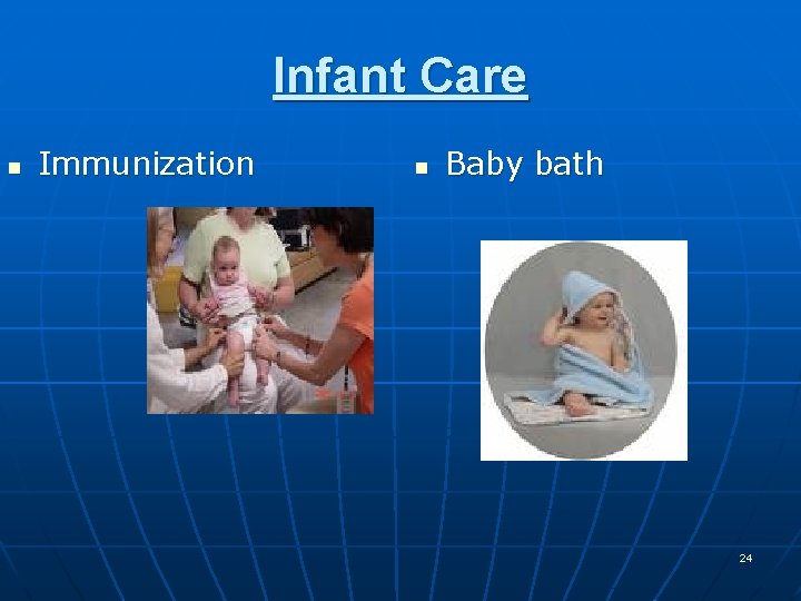 Infant Care n Immunization n Baby bath 24 