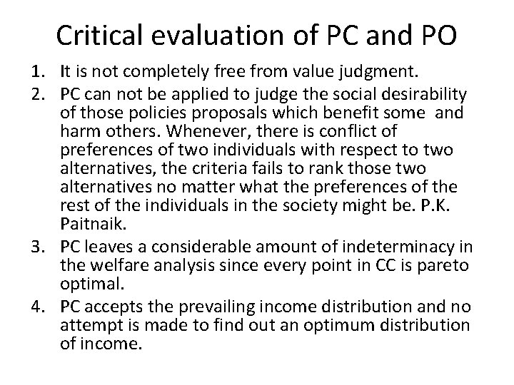 Critical evaluation of PC and PO 1. It is not completely free from value