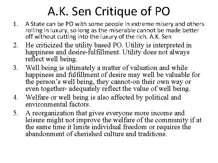 A. K. Sen Critique of PO 1. A State can be PO with some