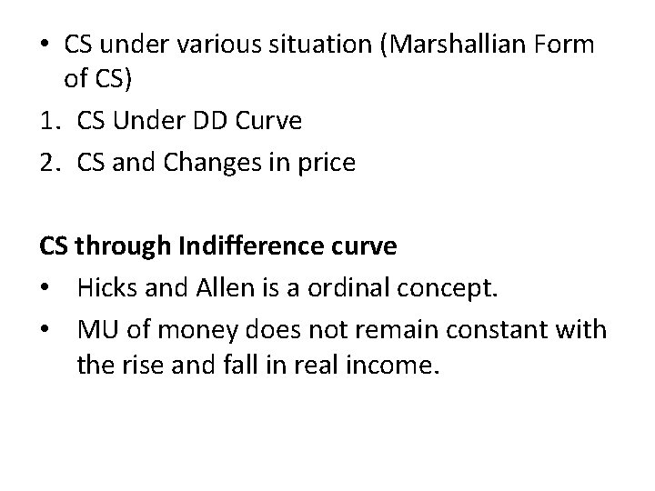  • CS under various situation (Marshallian Form of CS) 1. CS Under DD
