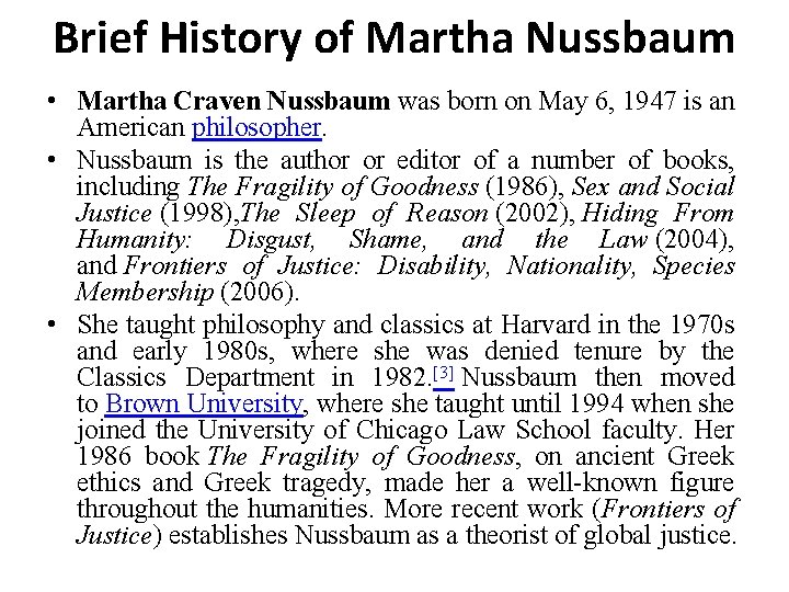 Brief History of Martha Nussbaum • Martha Craven Nussbaum was born on May 6,