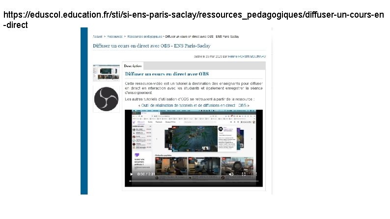 https: //eduscol. education. fr/sti/si-ens-paris-saclay/ressources_pedagogiques/diffuser-un-cours-en -direct 