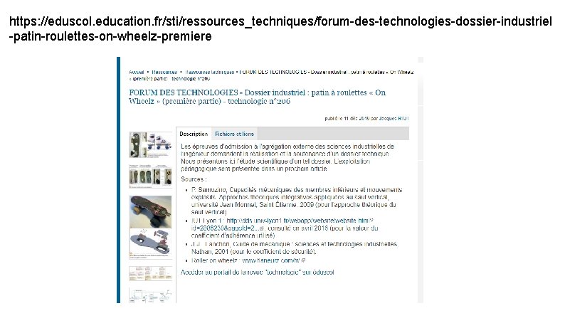 https: //eduscol. education. fr/sti/ressources_techniques/forum-des-technologies-dossier-industriel -patin-roulettes-on-wheelz-premiere 