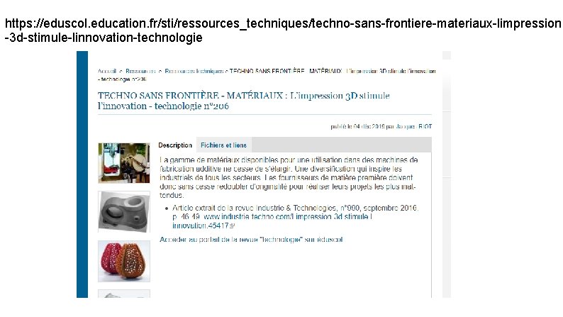 https: //eduscol. education. fr/sti/ressources_techniques/techno-sans-frontiere-materiaux-limpression -3 d-stimule-linnovation-technologie 