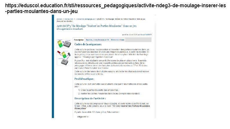 https: //eduscol. education. fr/sti/ressources_pedagogiques/activite-ndeg 3 -de-moulage-inserer-les -parties-moulantes-dans-un-jeu 