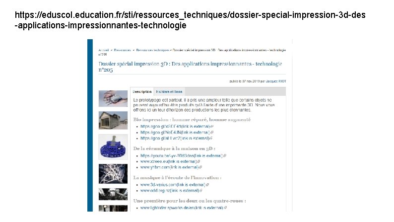 https: //eduscol. education. fr/sti/ressources_techniques/dossier-special-impression-3 d-des -applications-impressionnantes-technologie 