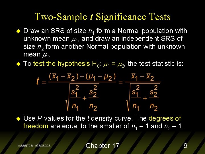 Two-Sample t Significance Tests u u u Draw an SRS of size n 1