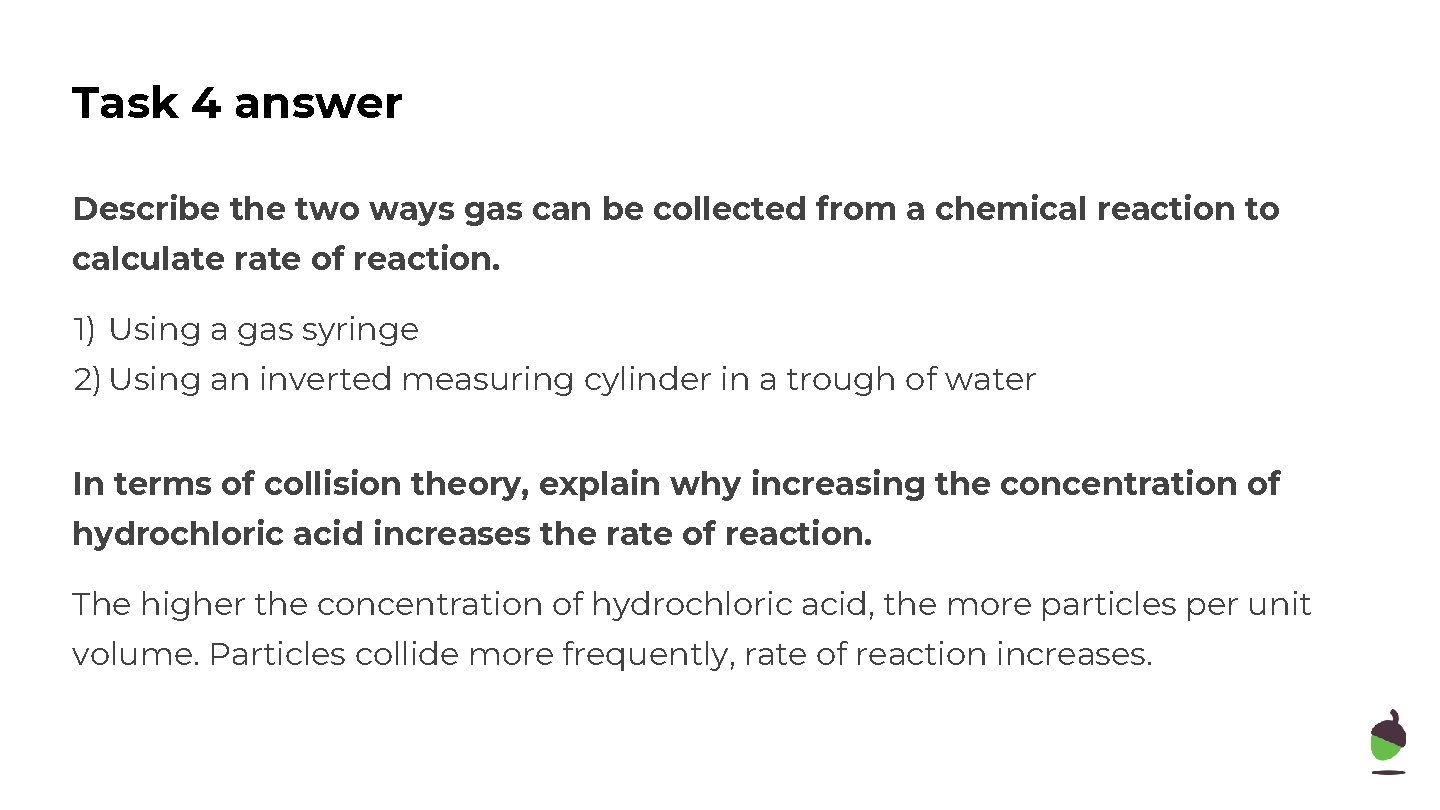 Task 4 answer Describe the two ways gas can be collected from a chemical