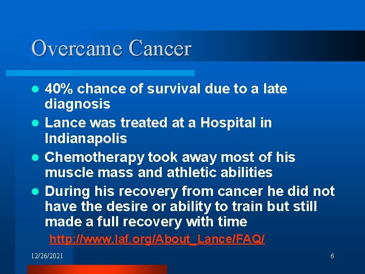 Overcame Cancer 40% chance of survival due to a late diagnosis l Lance was