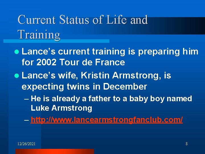 Current Status of Life and Training l Lance’s current training is preparing him for