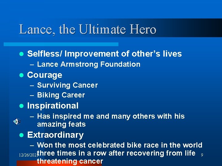 Lance, the Ultimate Hero l Selfless/ Improvement of other’s lives – Lance Armstrong Foundation