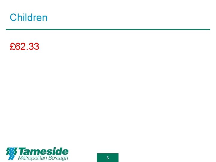 Children £ 62. 33 6 