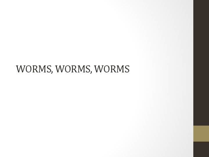 WORMS, WORMS 