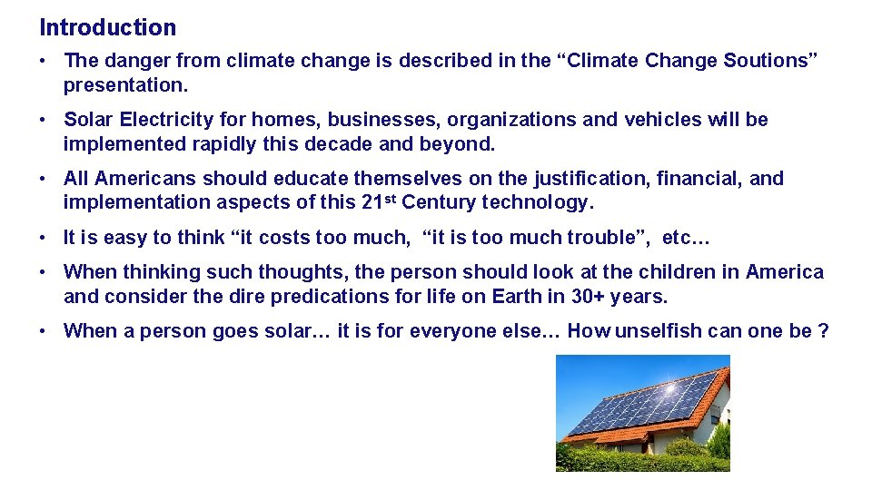 Introduction • The danger from climate change is described in the “Climate Change Soutions”