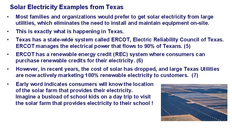 Solar Electricity Examples from Texas • Most families and organizations would prefer to get