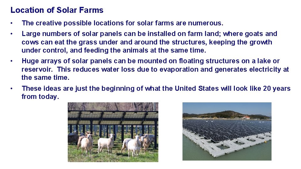 Location of Solar Farms • The creative possible locations for solar farms are numerous.