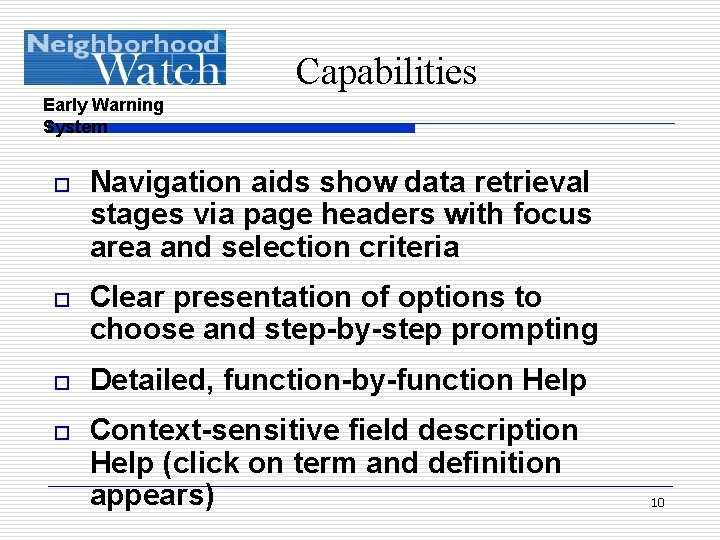 Capabilities Early Warning System o Navigation aids show data retrieval stages via page headers