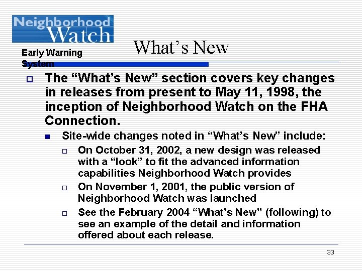 Early Warning System o What’s New The “What’s New” section covers key changes in