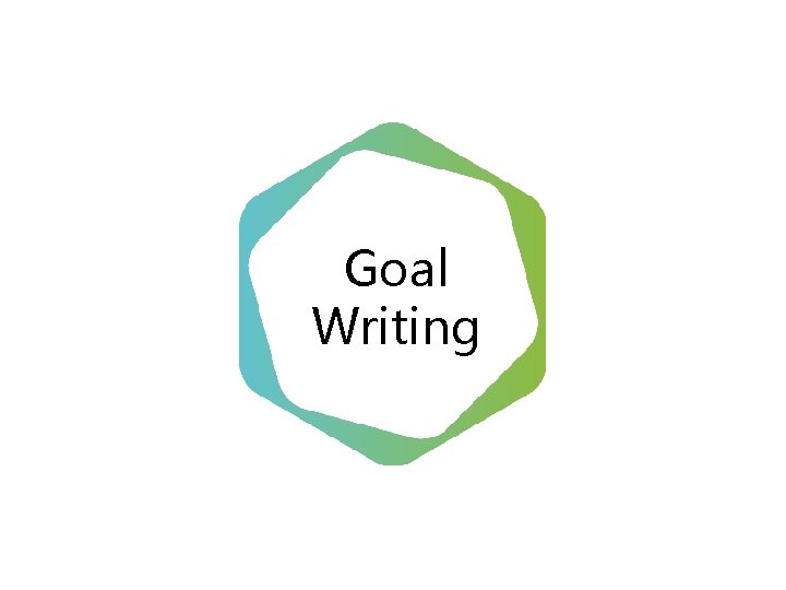 Goal Writing 