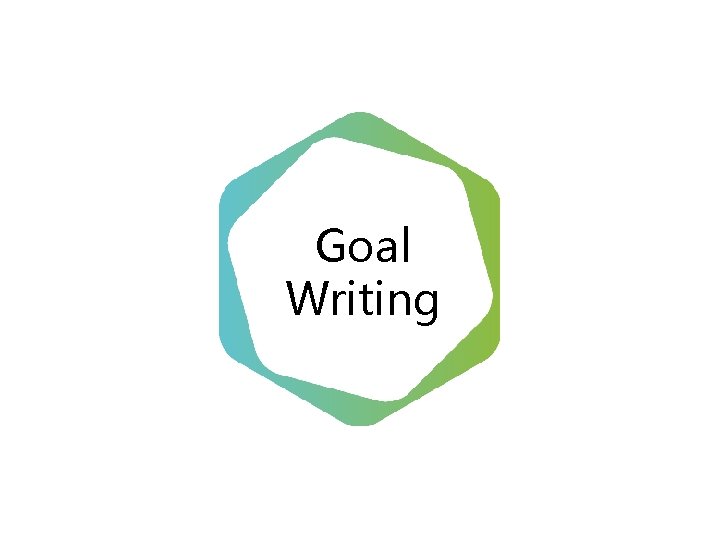 Goal Writing 
