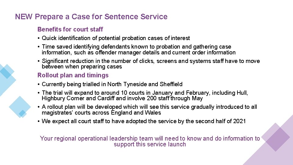 NEW Prepare a Case for Sentence Service Benefits for court staff • Quick identification