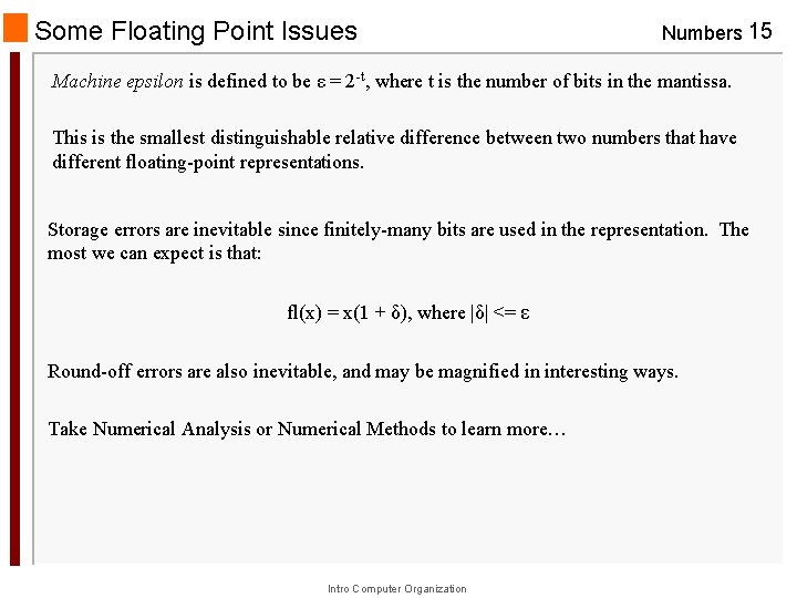 Some Floating Point Issues Numbers 15 Machine epsilon is defined to be ε =