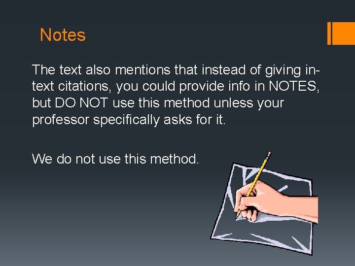 Notes The text also mentions that instead of giving intext citations, you could provide Notes The text also mentions that instead of giving intext citations, you could provide
