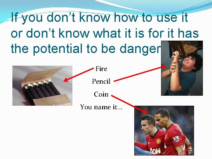 If you don’t know how to use it or don’t know what it is