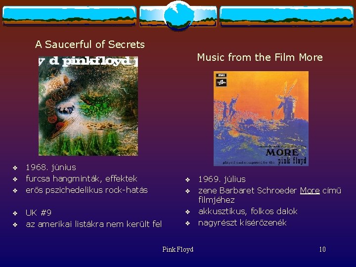 A Saucerful of Secrets Music from the Film More v v v 1968. június