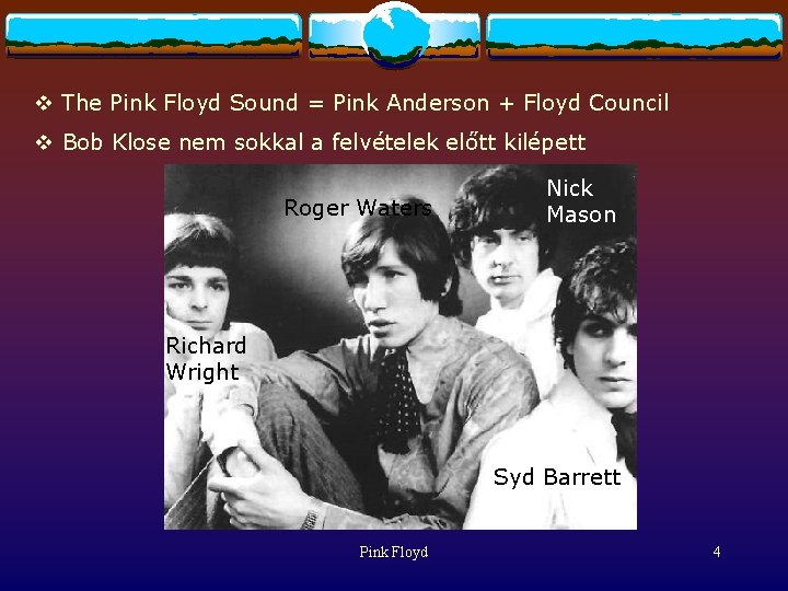 v The Pink Floyd Sound = Pink Anderson + Floyd Council v Bob Klose