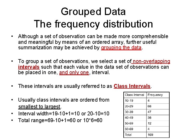 Grouped Data The frequency distribution • Although a set of observation can be made