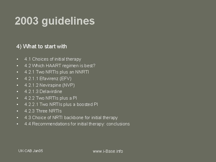 2003 guidelines 4) What to start with • • • 4. 1 Choices of