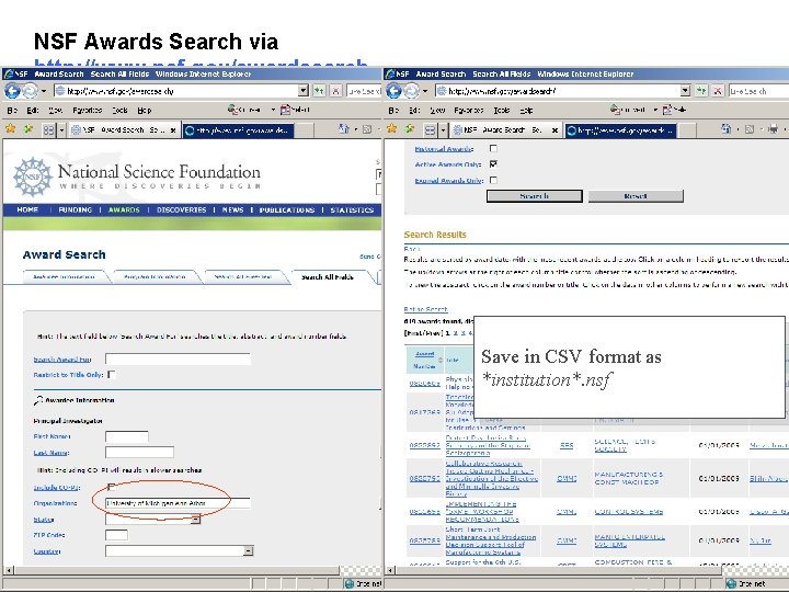 NSF Awards Search via http: //www. nsf. gov/awardsearch Save in CSV format as *institution*.