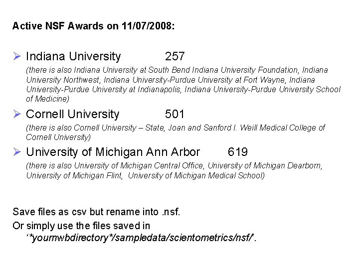 Active NSF Awards on 11/07/2008: Ø Indiana University 257 (there is also Indiana University