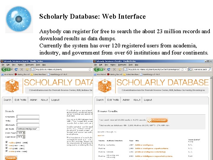 Scholarly Database: Web Interface Anybody can register for free to search the about 23