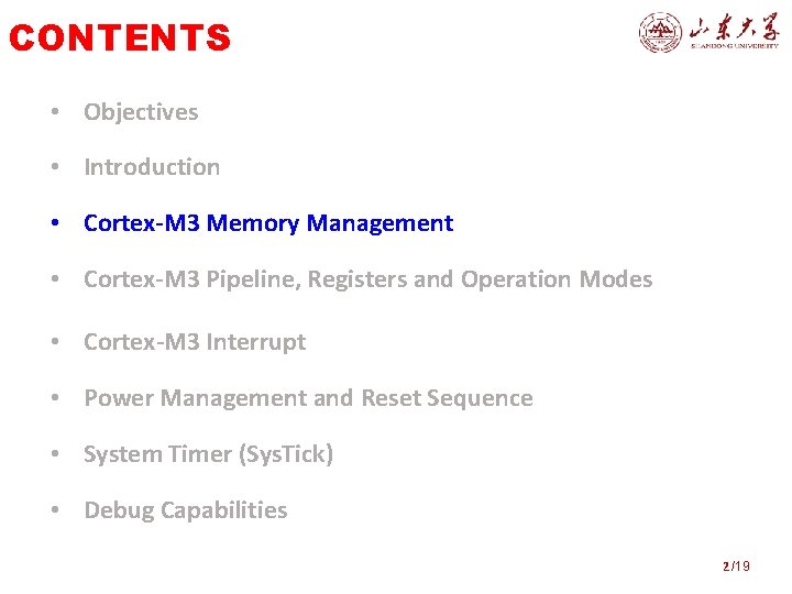 CONTENTS • Objectives • Introduction • Cortex-M 3 Memory Management • Cortex-M 3 Pipeline,