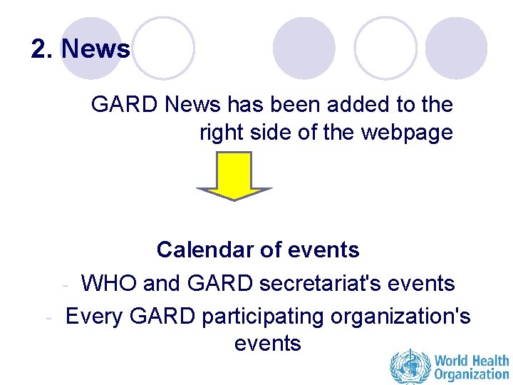 2. News GARD News has been added to the right side of the webpage