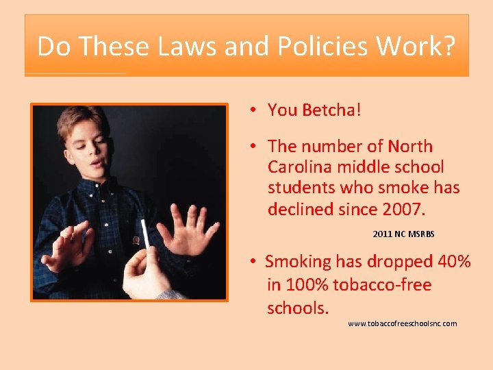 Do These Laws and Policies Work? • You Betcha! • The number of North