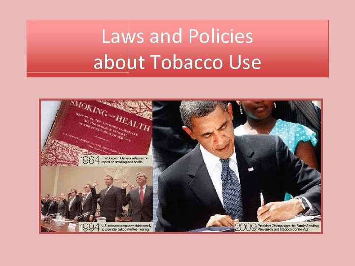 Laws and Policies about Tobacco Use 