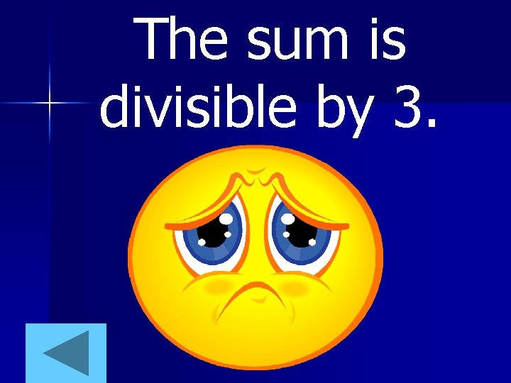 The sum is divisible by 3. 
