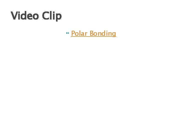 Video Clip Polar Bonding 