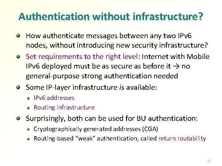 Authentication without infrastructure? How authenticate messages between any two IPv 6 nodes, without introducing