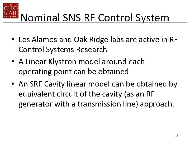 Nominal SNS RF Control System • Los Alamos and Oak Ridge labs are active