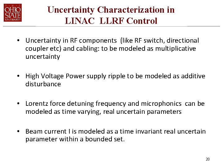 Uncertainty Characterization in LINAC LLRF Control • Uncertainty in RF components (like RF switch,