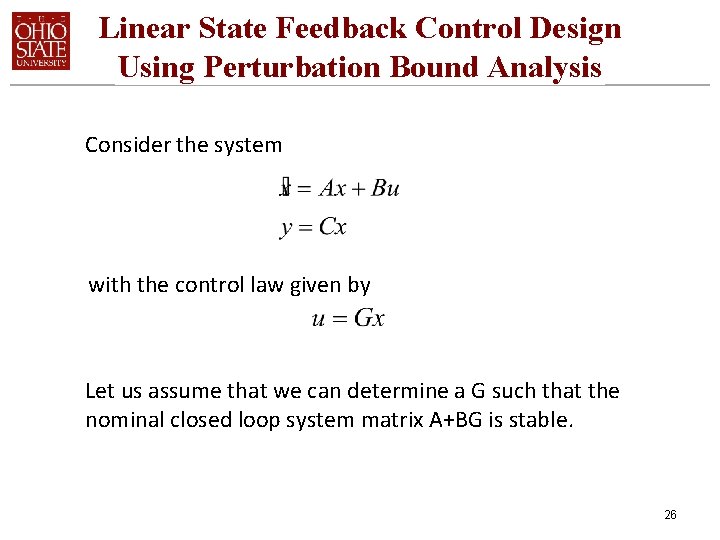 Linear State Feedback Control Design Using Perturbation Bound Analysis Consider the system with the