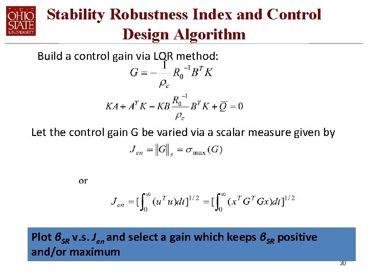 Stability Robustness Index and Control Design Algorithm Build a control gain via LQR method: