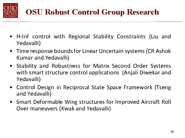 OSU Robust Control Group Research • H-Inf control with Regional Stability Constraints (Liu and