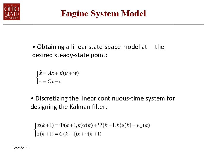 Engine System Model • Obtaining a linear state-space model at desired steady-state point: the
