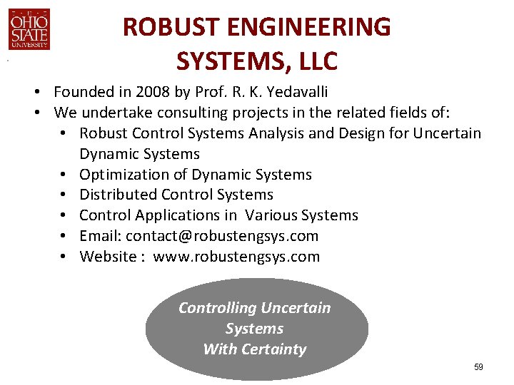 ROBUST ENGINEERING SYSTEMS, LLC • Founded in 2008 by Prof. R. K. Yedavalli •