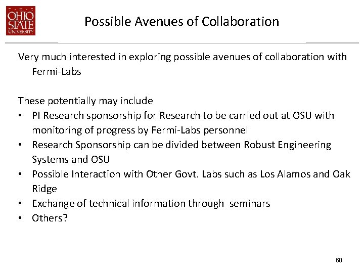 Possible Avenues of Collaboration Very much interested in exploring possible avenues of collaboration with